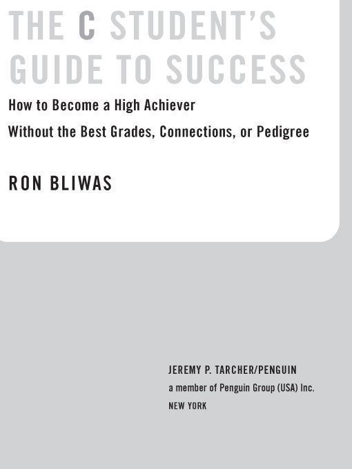 Table of Contents MORE ADVANCE PRAISE FOR THE C STUDENTS GUIDE TO SUCCESS - photo 1