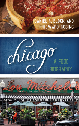 Block Daniel - Chicago: a food biography