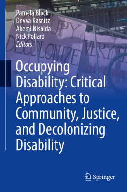 Block Pamela Occupying Disability: Critical Approaches to Community, Justice, and Decolonizing Disability