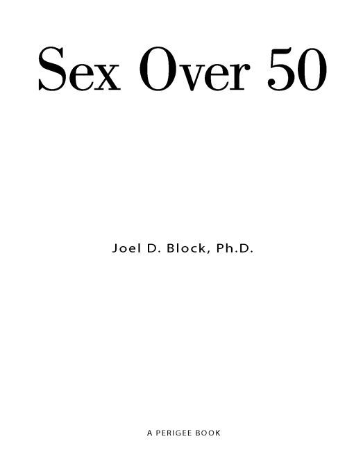 Table of Contents INTRODUCTION The Best Years of Your Sex Life Sex does - photo 1