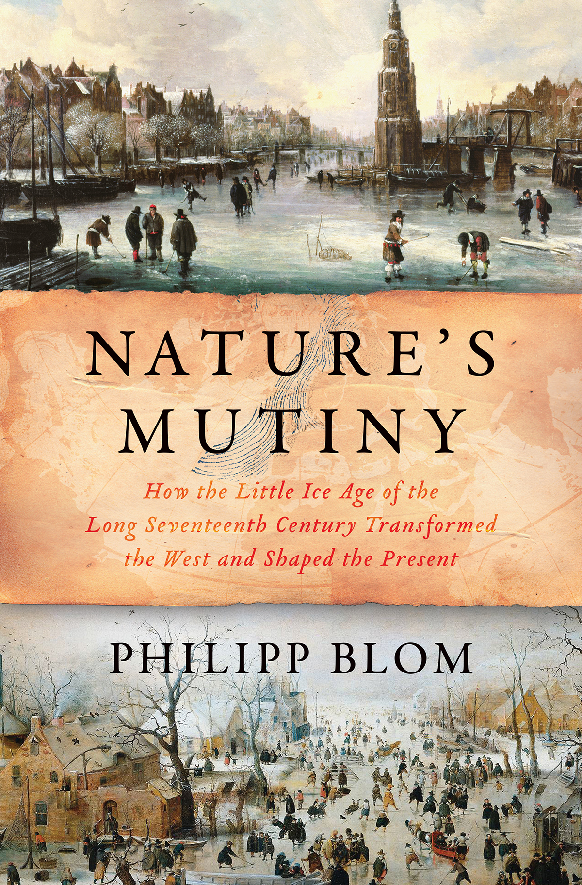 NATURES MUTINY NATURES MUTINY How the Little Ice Age of the Long - photo 1