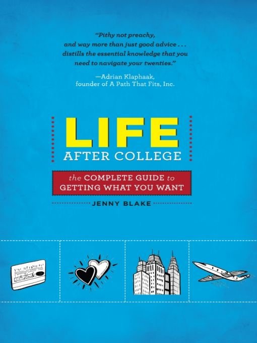 Table of Contents Advance Praise for Life After College College is easy you - photo 1