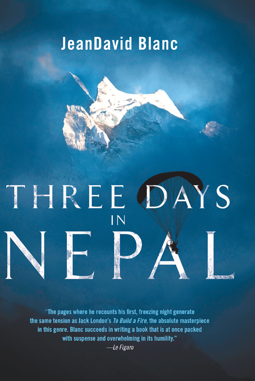 Three Days in Nepal JeanDavid Blanc Translated by Chris Murray This is a - photo 1