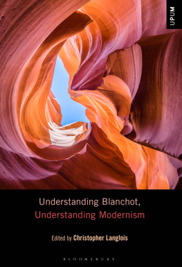 Blanchot Maurice - Understanding Blanchot, Understanding Modernism