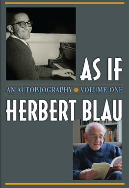 Blau As If: an autobiography: volume 1