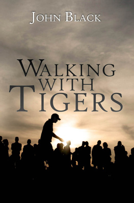 Black - Walking with Tigers