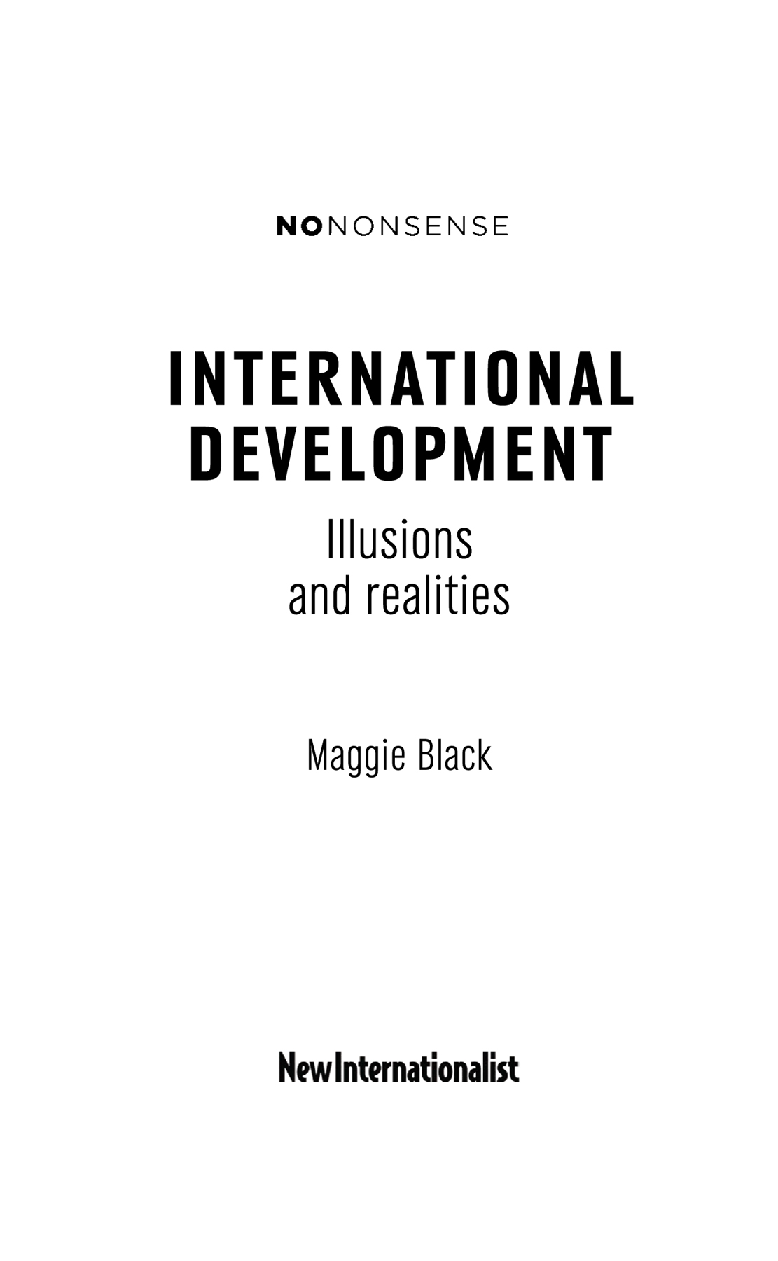 NONONSENSE International Development Illusions and realities Published in - photo 2