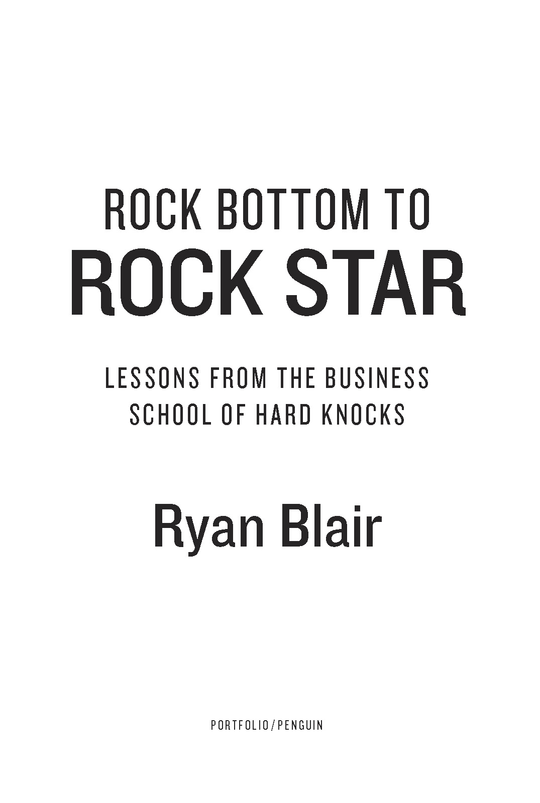 Rock bottom to rock star lessons from the business school of hard knocks - image 2