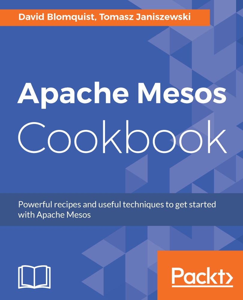 Apache Mesos Cookbook Powerful recipes and useful techniques to get started - photo 1