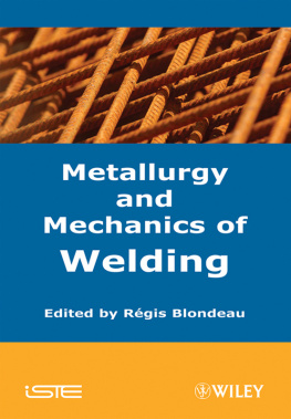 Blondeau - Metallurgy and Mechanics of Welding