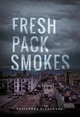 Blanchard - Fresh Pack of Smokes
