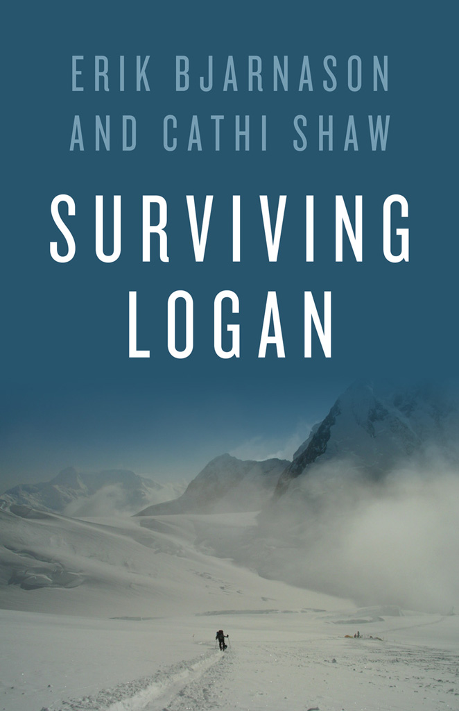 SURVIVING LOGAN ERIK BJARNASON AND CATHI SHAW Copyright 2016 by Erik - photo 1