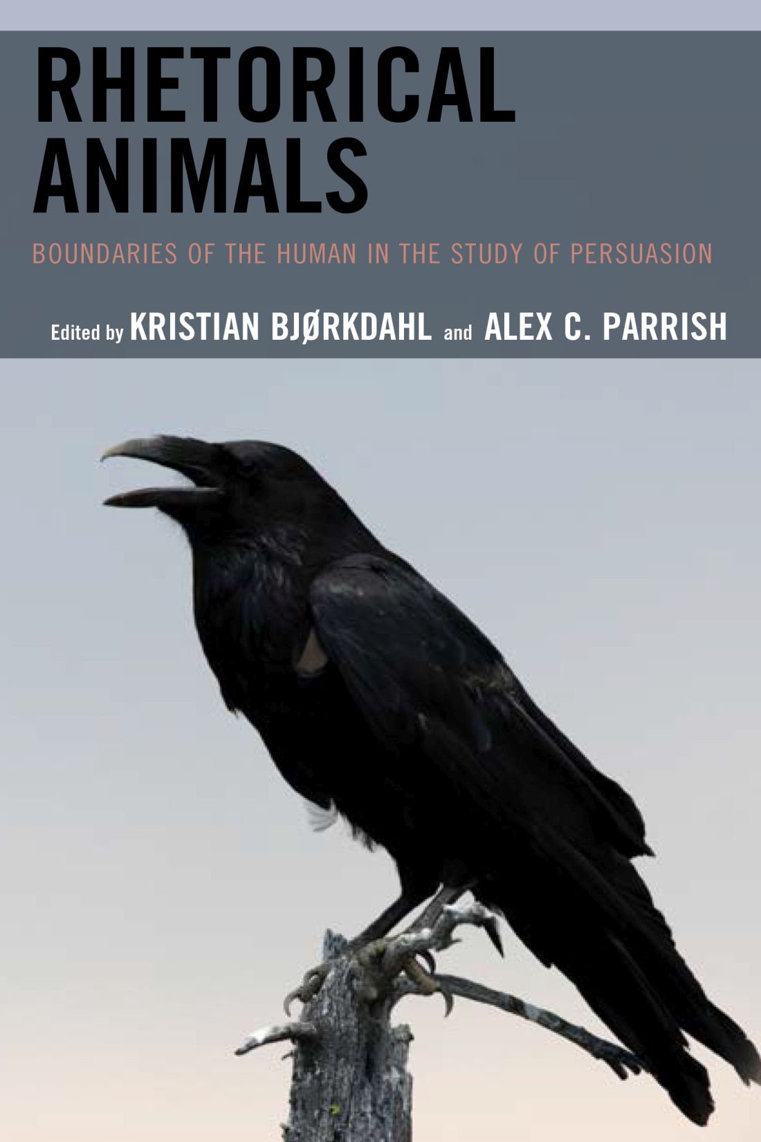 Rhetorical Animals Ecocritical Theory and Practice Series Editor Douglas A - photo 1