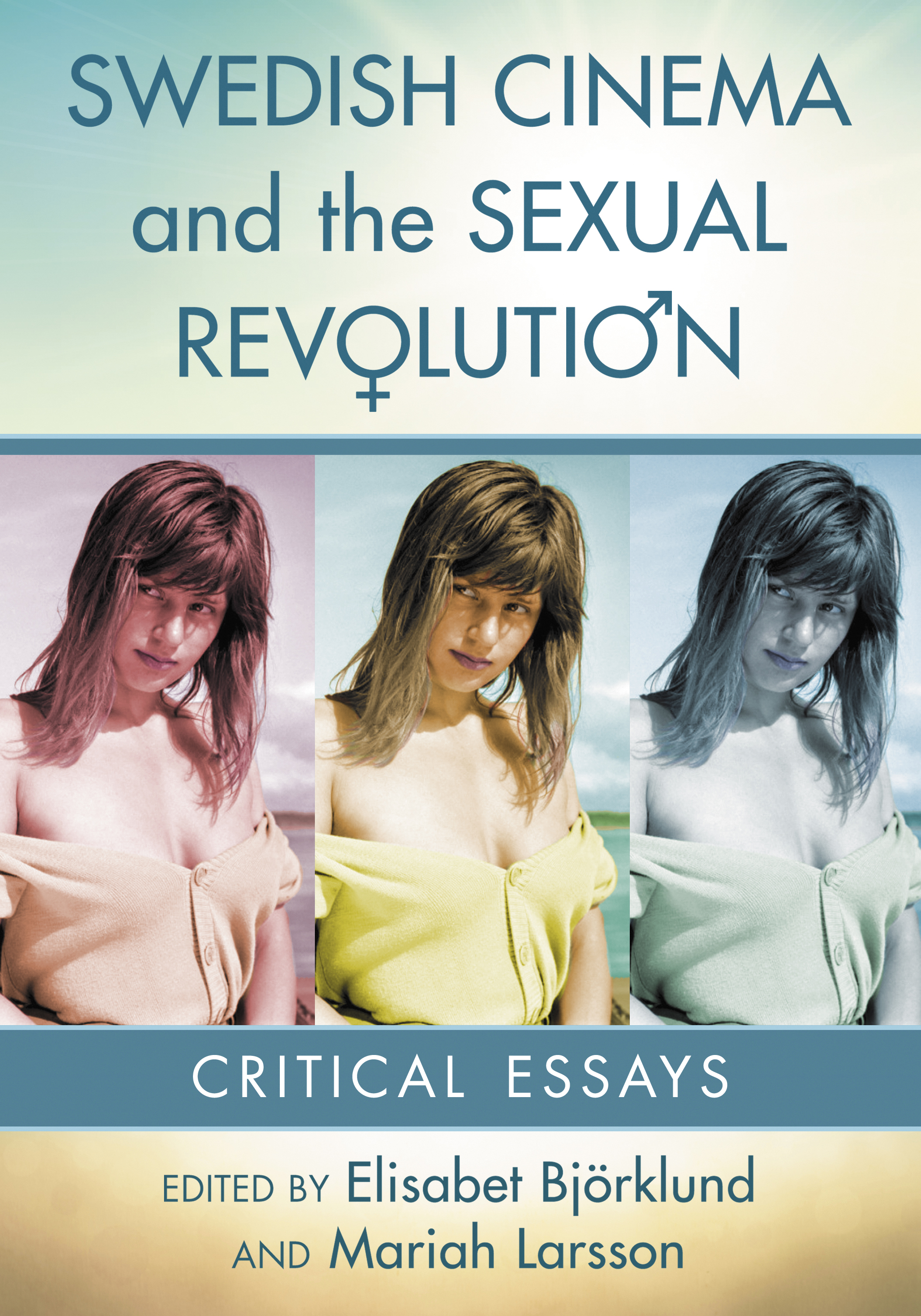 Swedish cinema and the sexual revolution critical essays - image 1