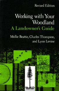 title Working With Your Woodland A Landowners Guide author - photo 1