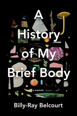 Billy-Ray Belcourt - A History of My Brief Body