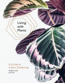 Sophie Lee Living With Plants: A Guide to Indoor Gardening