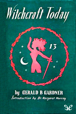 Gerald Gardner - Witchcraft Today