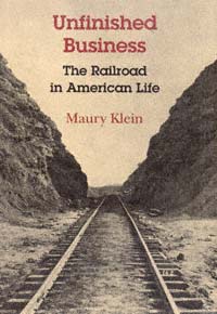 title Unfinished Business The Railroad in American Life author - photo 1