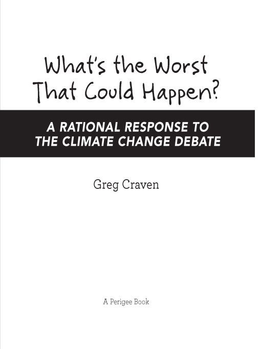 Table of Contents Praise for Whats the Worst That Could Happen Greg Craven - photo 1