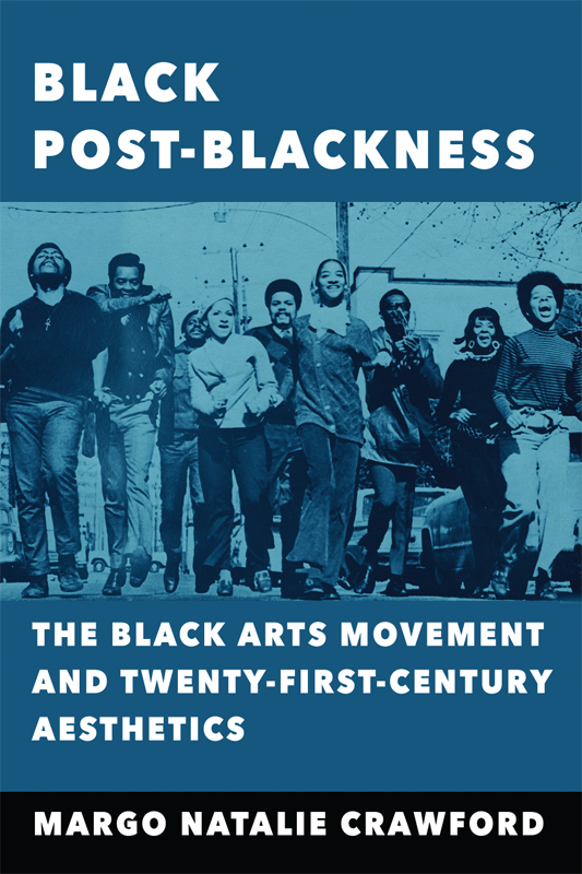 Black Post-Blackness THE NEW BLACK STUDIES SERIES Edited by Darlene Clark Hine - photo 1