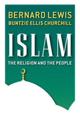 Lewis Bernard Ellis - Islam: The Religion and the People