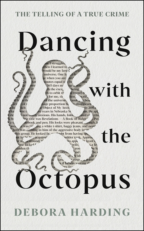 Dancing with the Octopus The Telling of a True Crime - image 1