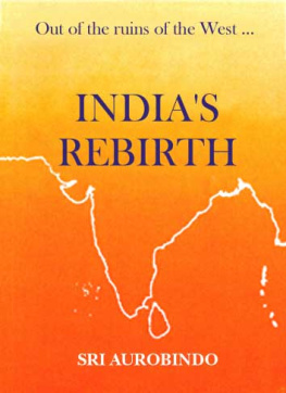 Sri Aurobindo India’s Rebirth