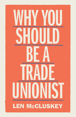 Len McCluskey Why You Should Be a Trade Unionist