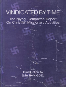 Sita Ram Goel - Vindicated by Time: The Niyogi Committee Report on Christian Missionary Activities