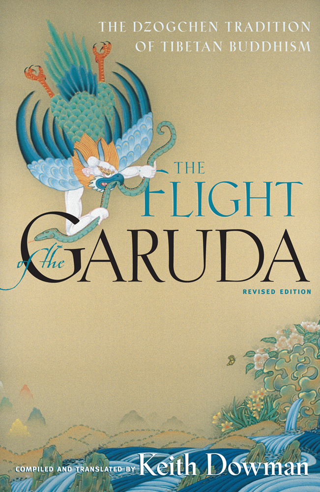 THE FLIGHT OF THE GARUDA A S THE MYSTICAL TEACHINGS OF DZOGCHEN are - photo 1