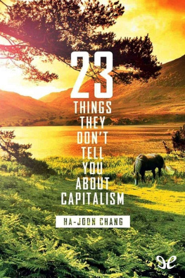 Ha-Joon Chang 23 Things They Don’t Tell You About Capitalism