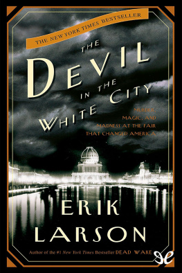 Erik Larson - The Devil in the White City