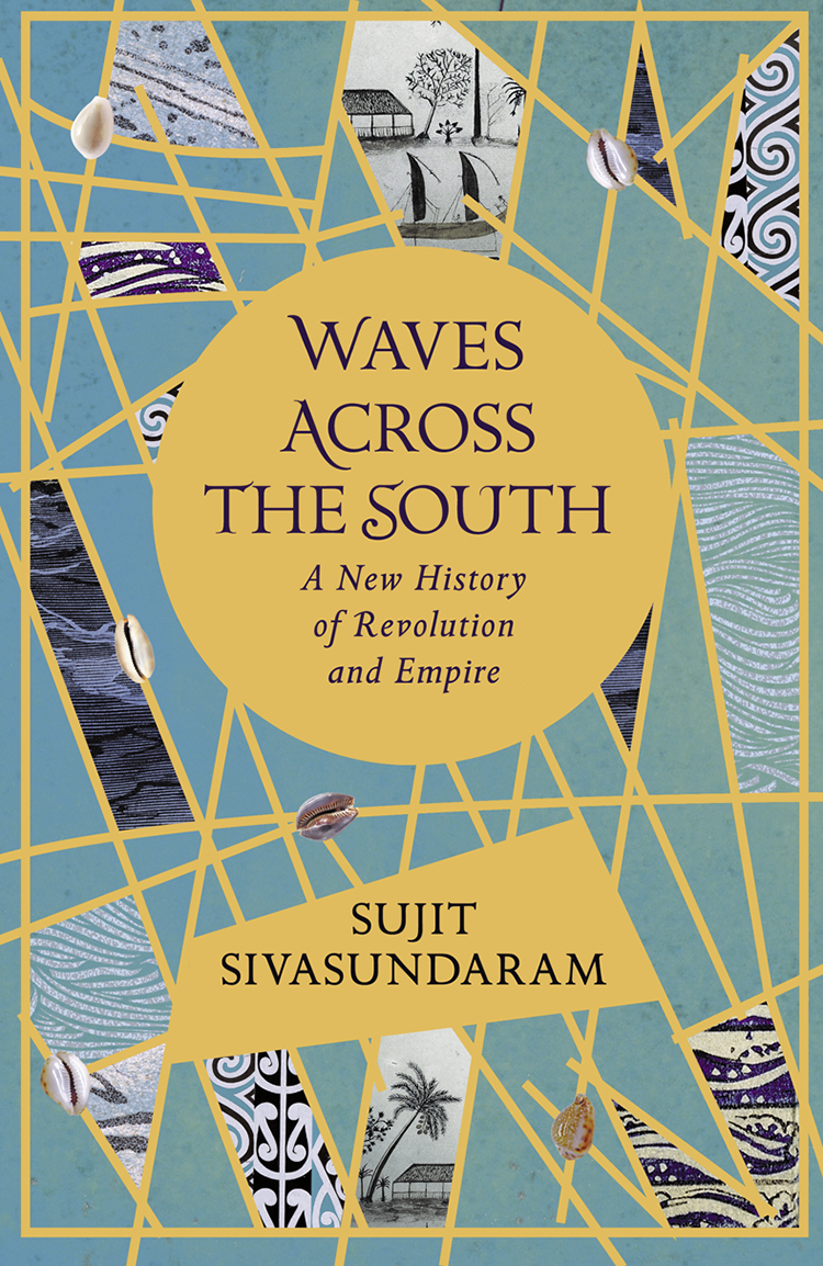 Contents Contents Guide WAVES ACROSS THE SOUTH A New History of Revolution and - photo 1