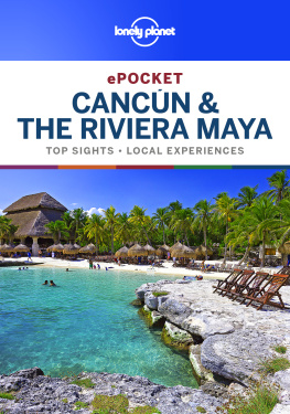 Lonely Planet ePocket Cancun & the Riviera Maya: top sights, local experiences