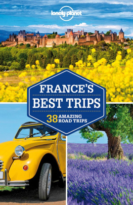 Lonely Planet Frances Best Trips 38 Amazing road trips