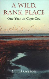 title A Wild Rank Place One Year On Cape Cod author Gessner - photo 1