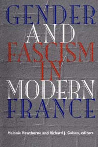 title Gender and Fascism in Modern France Contemporary French Culture and - photo 1