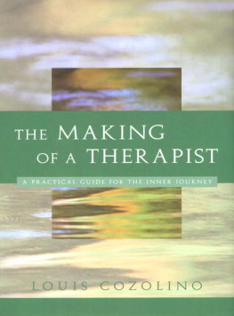 Cozolino The making of a therapist: a practical guide for the inner journey