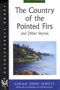 title The Country of the Pointed Firs and Other Stories Hardscrabble Books - photo 1