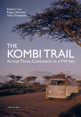 Cox Robert The Kombi trail: across three continents in a VW van