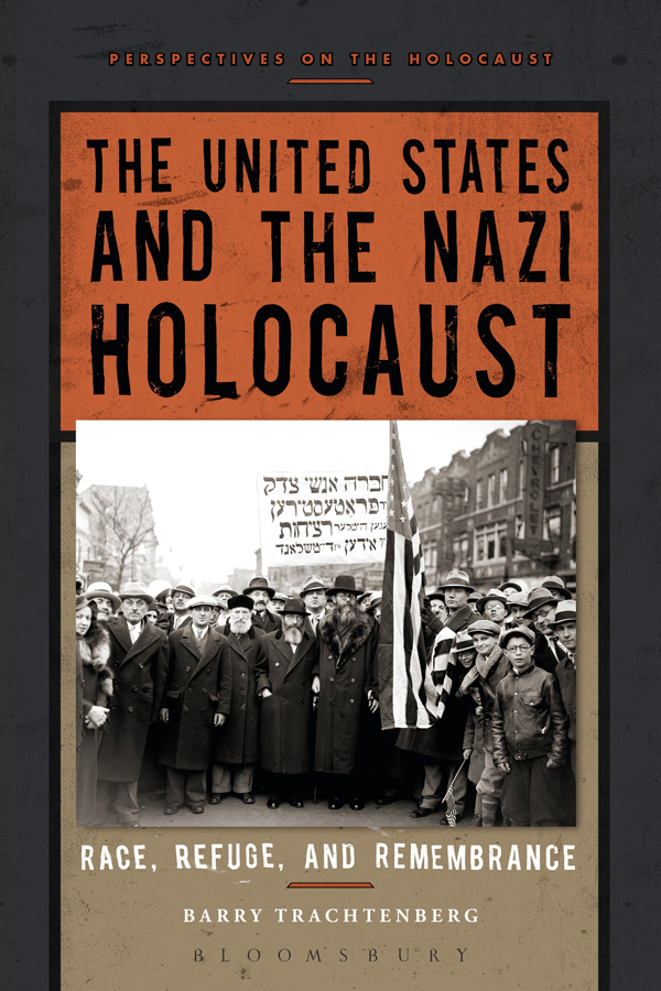 The United States and the Nazi Holocaust For Albert J Winn 19472014 and - photo 1