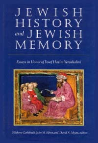 title Jewish History and Jewish Memory Essays in Honor of Yosef Hayim - photo 1