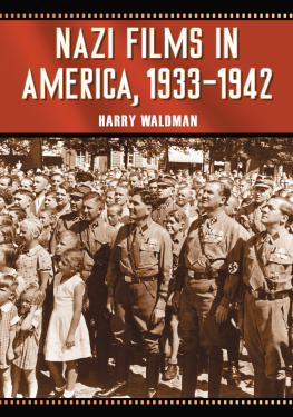 Harry Waldman - Nazi Films in America, 1933-1942