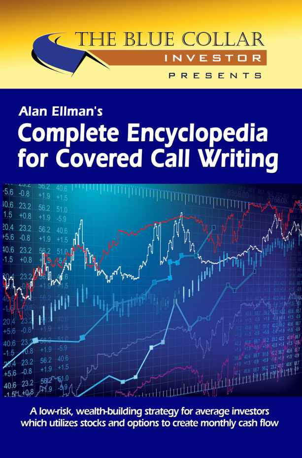 The Blue Collar Investor presents Alan Ellmans Complete Encyclopedia for - photo 1