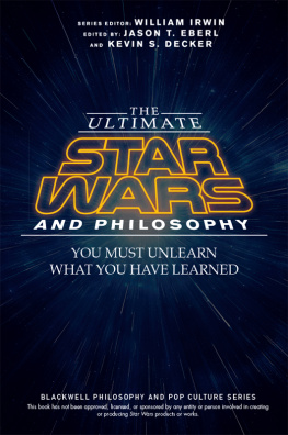Jason T. Eberl - The Ultimate Star Wars and Philosophy