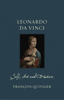 François Quiviger Leonardo da Vinci: self, art and nature