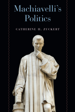 Catherine H. Zuckert - Machiavellis Politics
