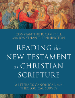 Constantine R. Campbell Reading the New Testament as Christian Scripture