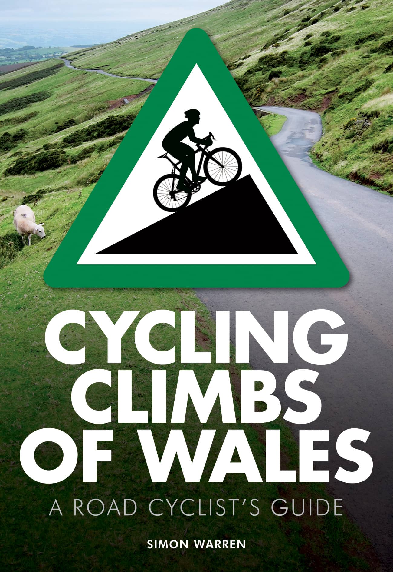 CYCLING CLIMBS OF WALES A ROAD CYCLISTS GUIDE SIMON WARREN Frances - photo 1